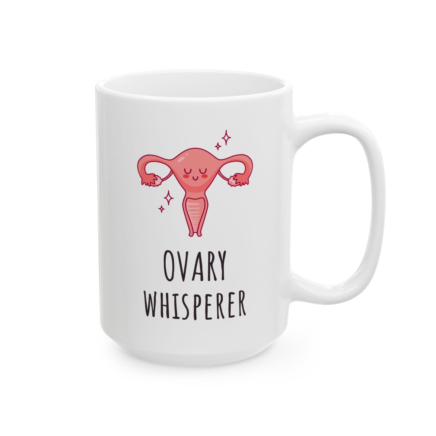 "Ovary Whisperer" Coffee Mug