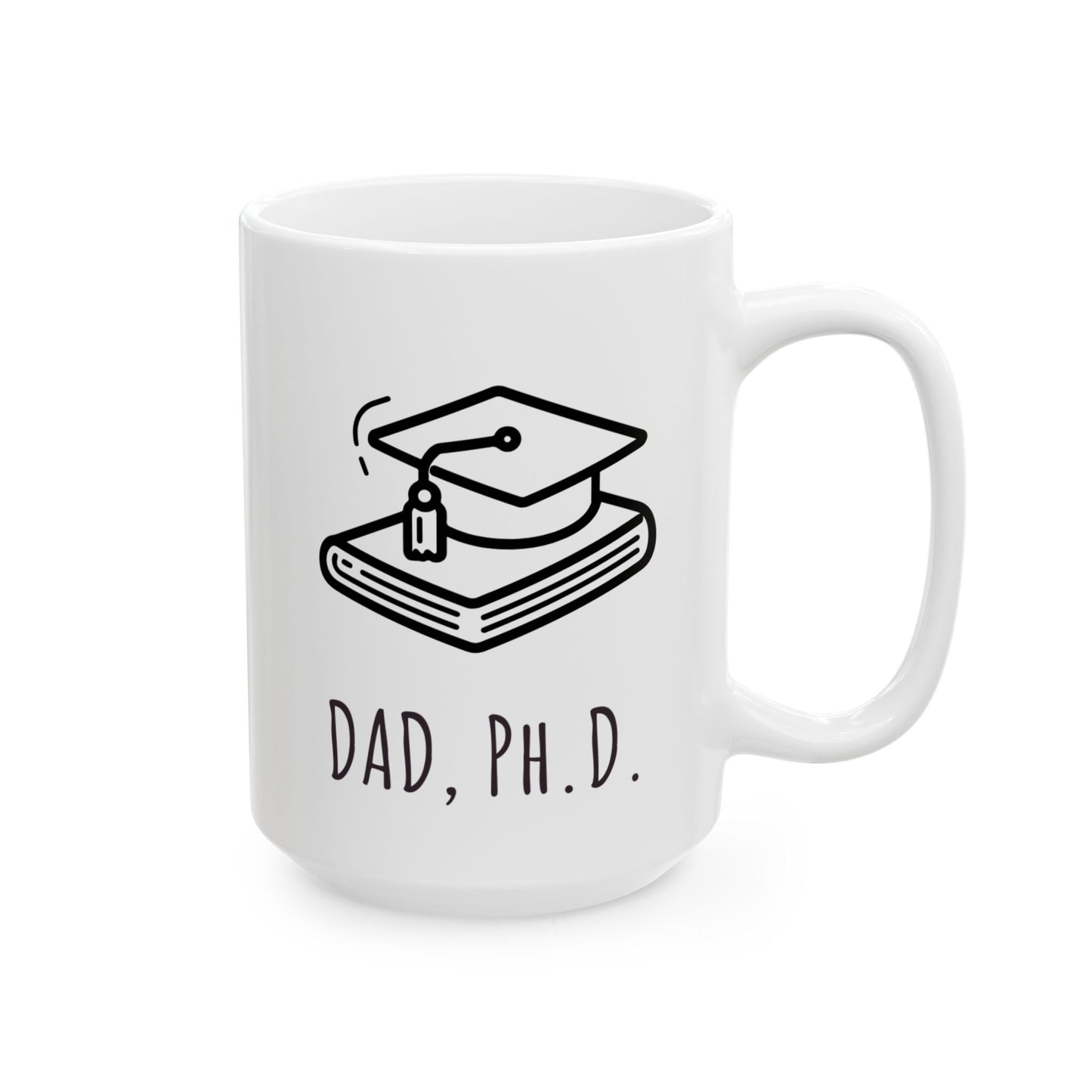 White mug with a black graduation cap and book design, and 'Dad, Ph.D.' text on a white background.