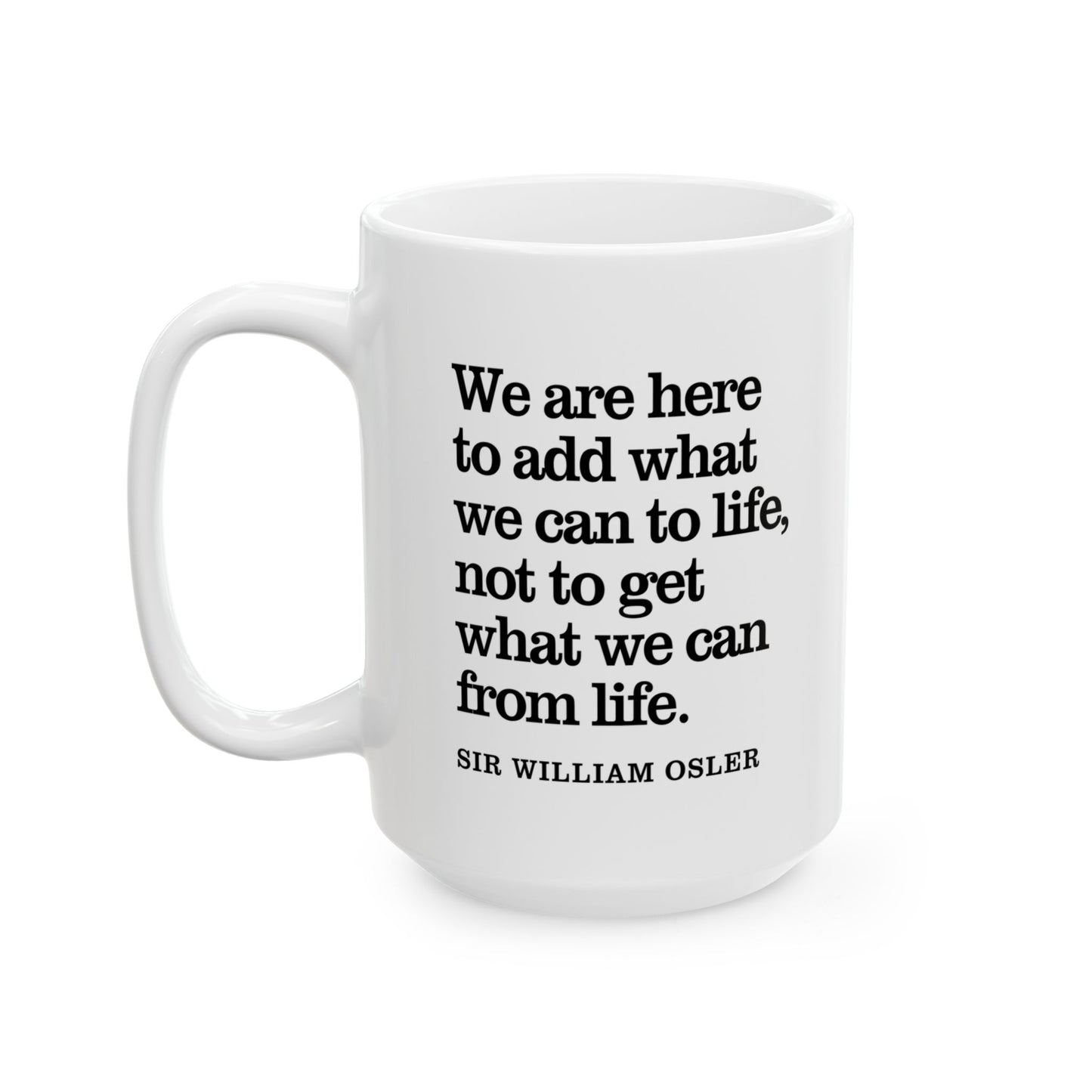 Sir William Osler Inspirational Quote Coffee Mug