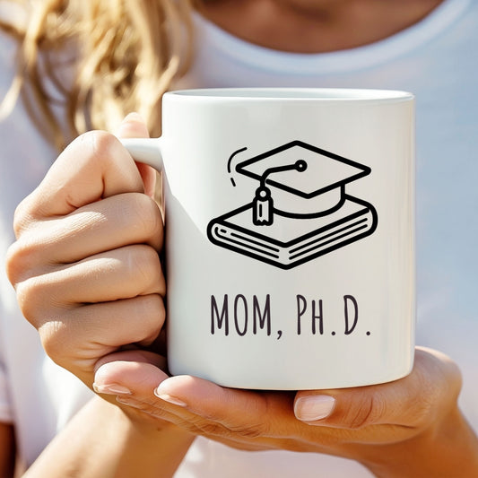"Mom, Ph.D." Coffee Mug