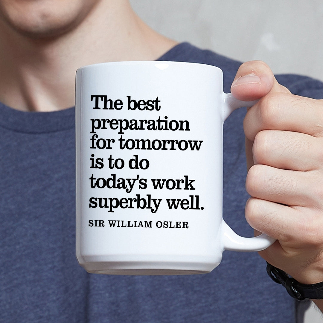 Sir William Osler Preparation Inspirational Quote Coffee Mug