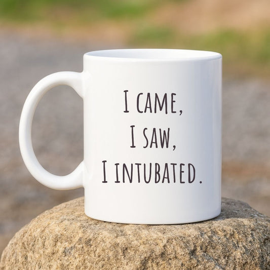 "I Came, I Saw, I Intubated" Coffee Mug