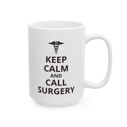 "Keep Calm and Call Surgery" Coffee Mug