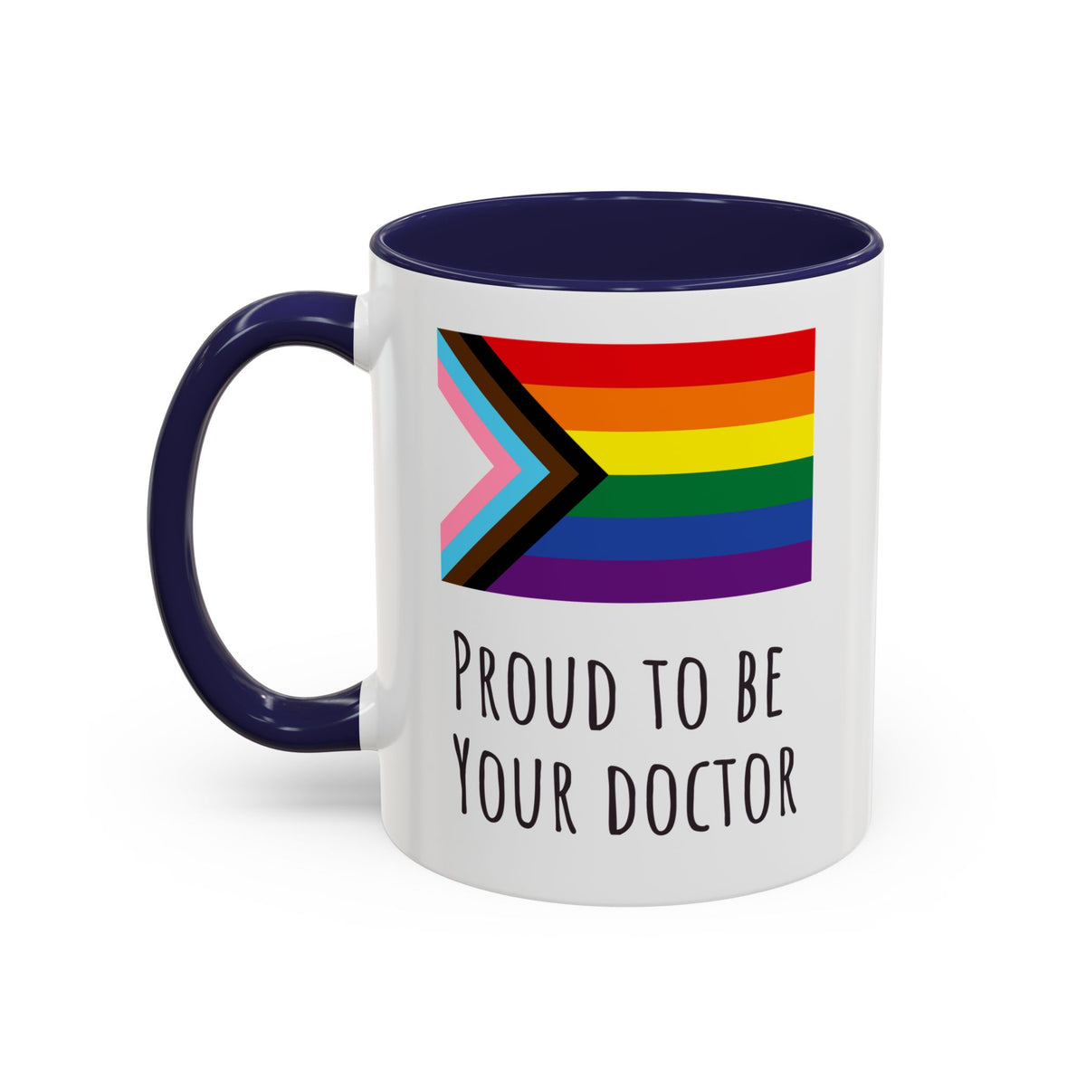 "Proud to Be Your Doctor" Coffee Mug