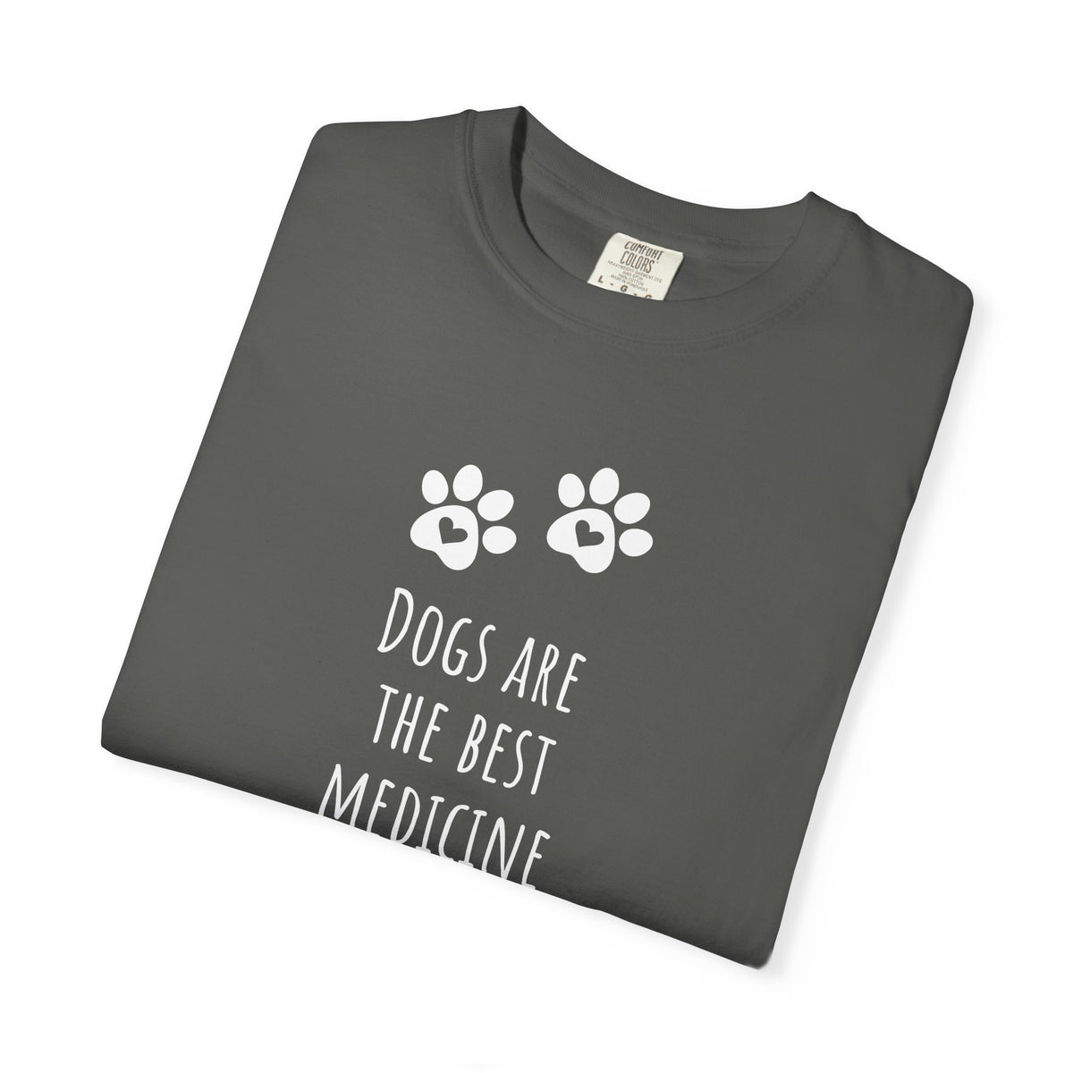 Dogs Are the Best Medicine T-Shirt