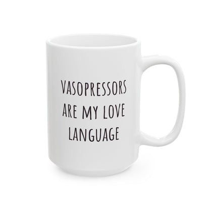 "Vasopressors Are My Love Language" Coffee Mug