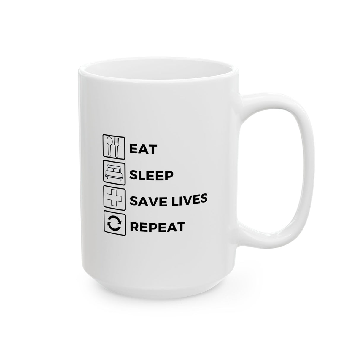 "Eat Sleep Save Lives Repeat" Coffee Mug