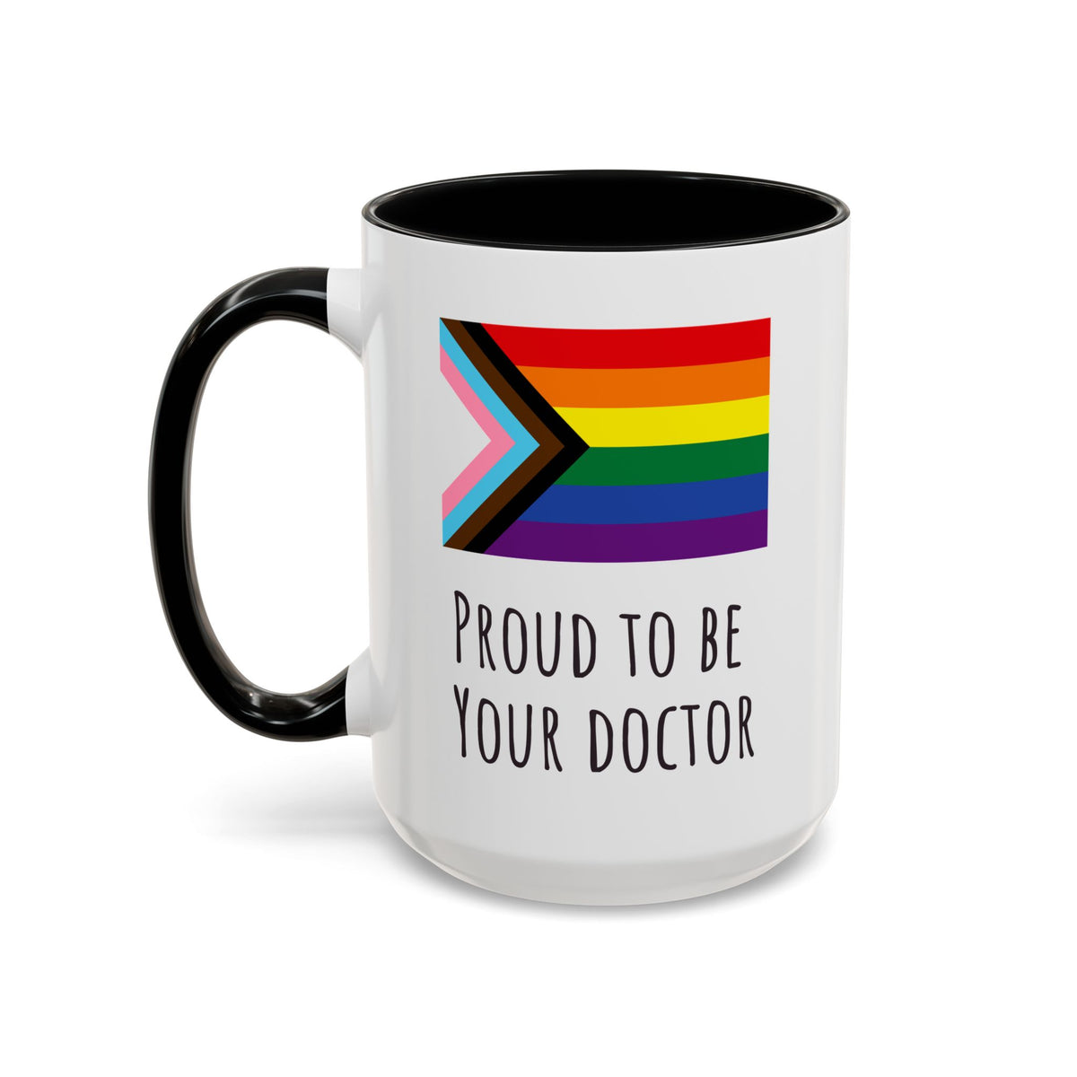 "Proud to Be Your Doctor" Coffee Mug