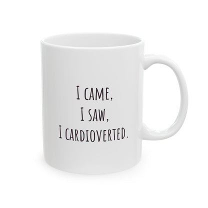 "I Came, I Saw, I Cardioverted" Coffee Mug