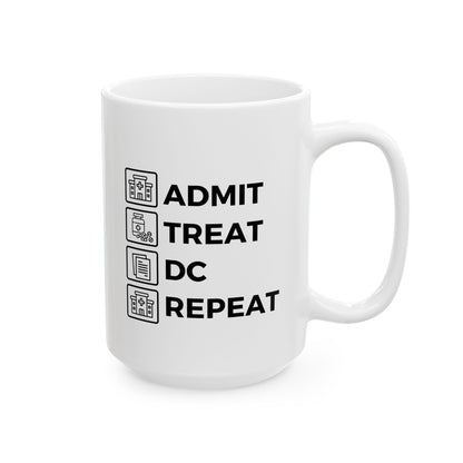 "Admit, Treat, Discharge, Repeat" Coffee Mug