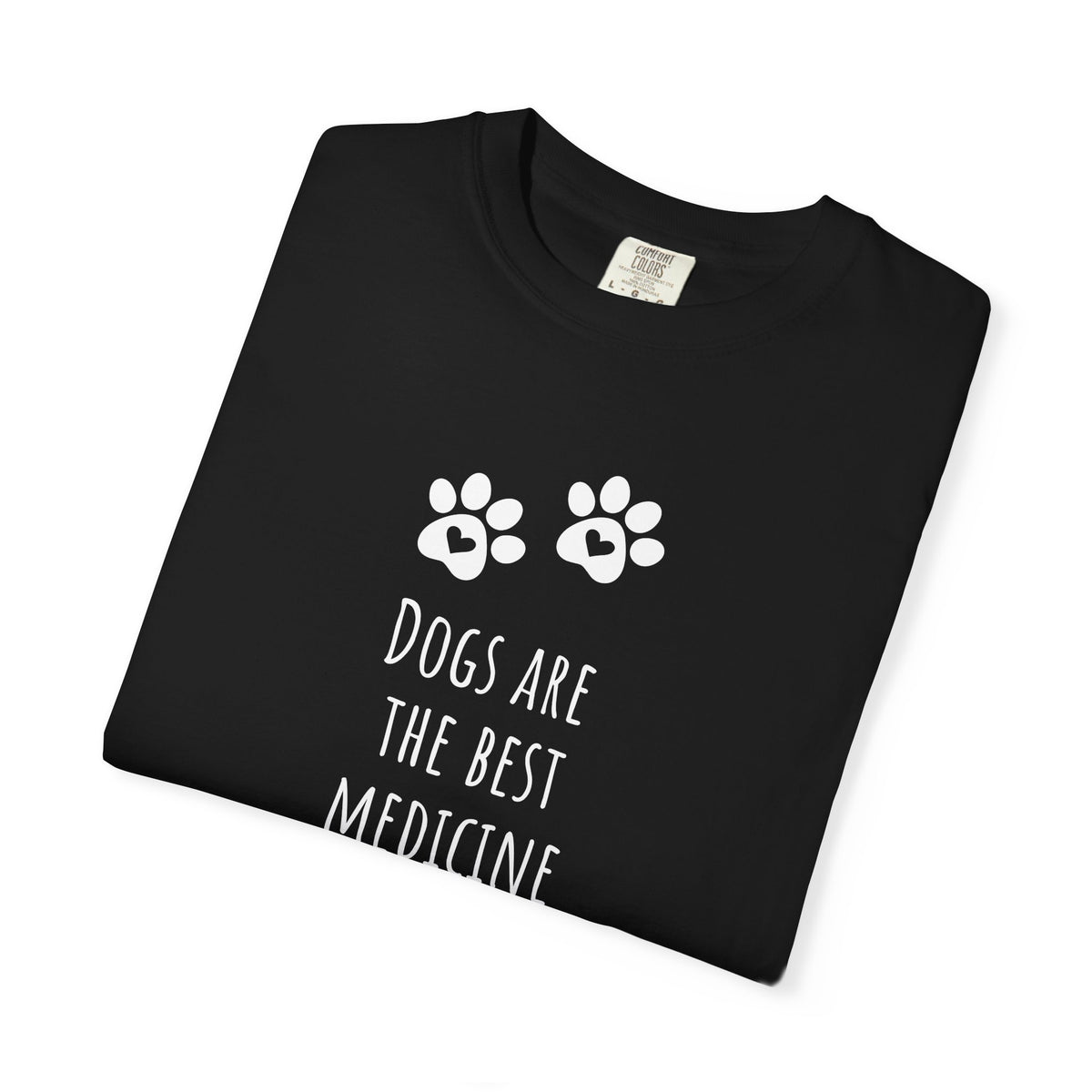 Dogs Are the Best Medicine T-Shirt