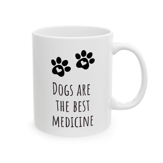 "Dogs Are the Best Medicine" Coffee Mug
