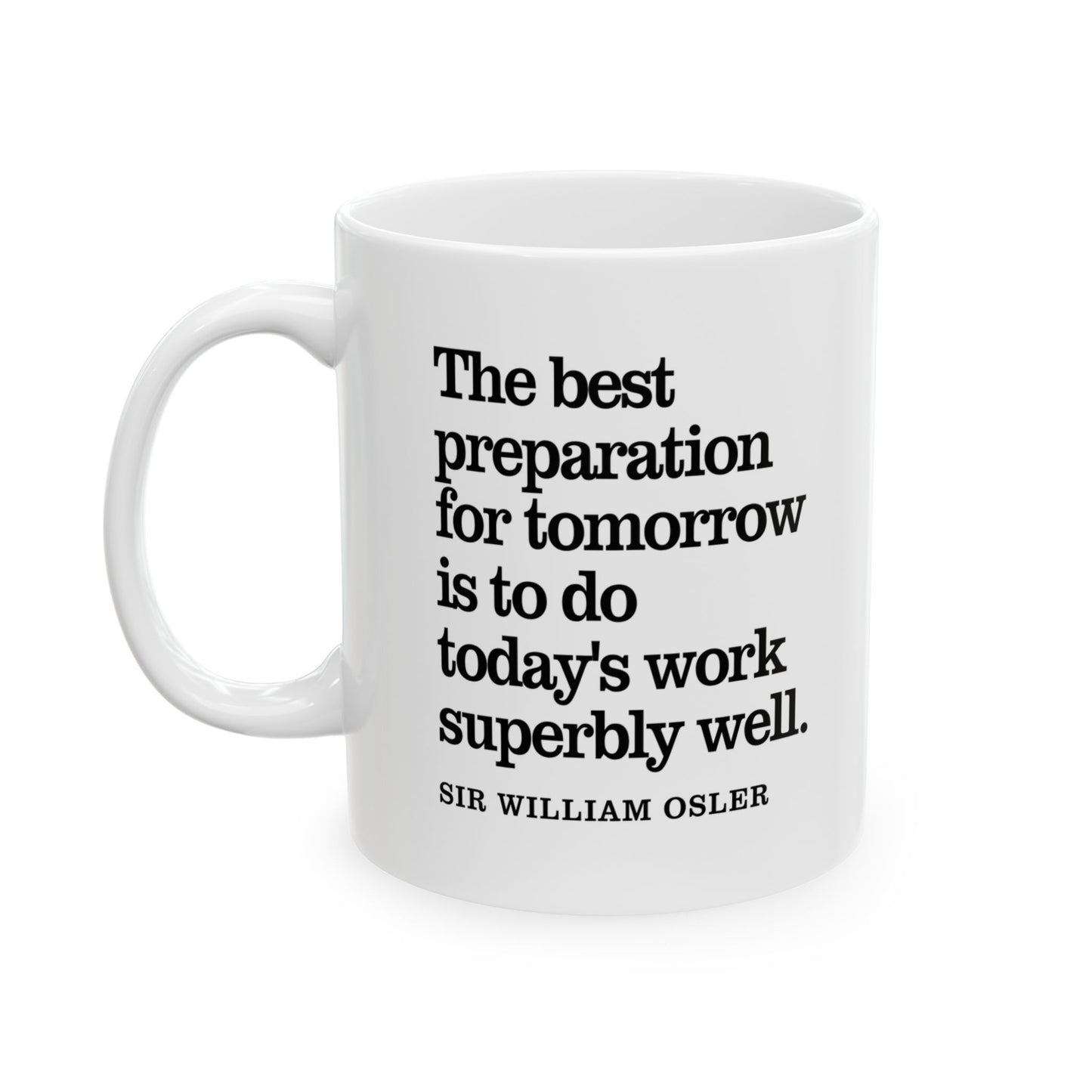 Sir William Osler Preparation Inspirational Quote Coffee Mug