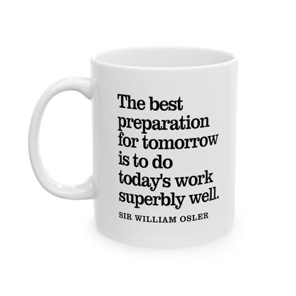 Sir William Osler Preparation Inspirational Quote Coffee Mug