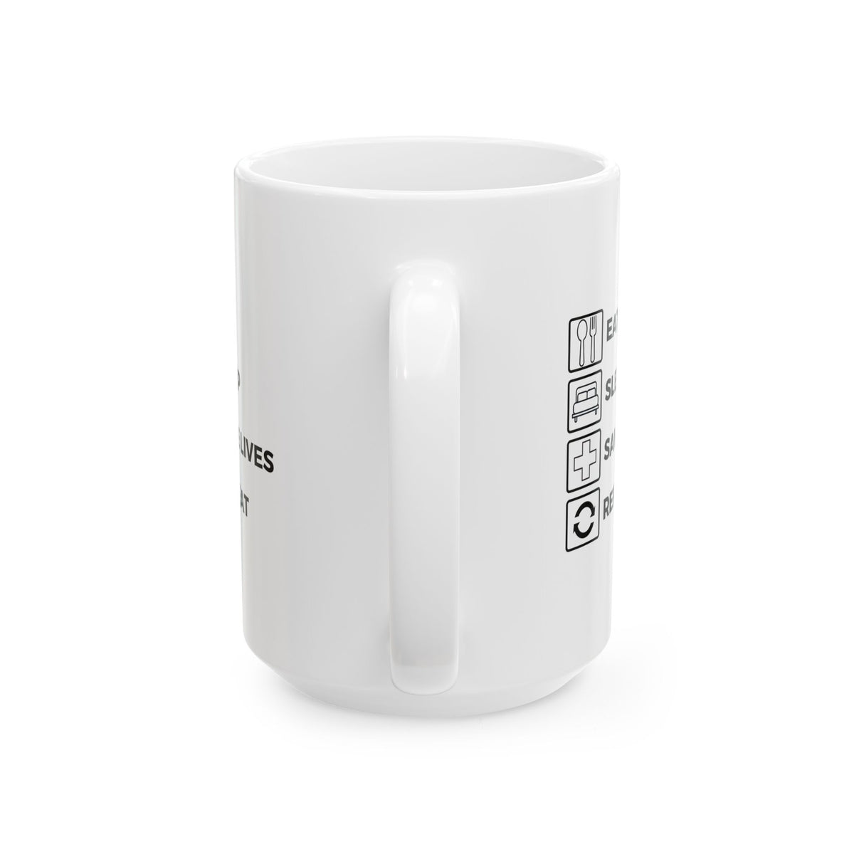 "Eat Sleep Save Lives Repeat" Coffee Mug