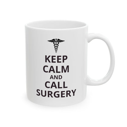 "Keep Calm and Call Surgery" Coffee Mug