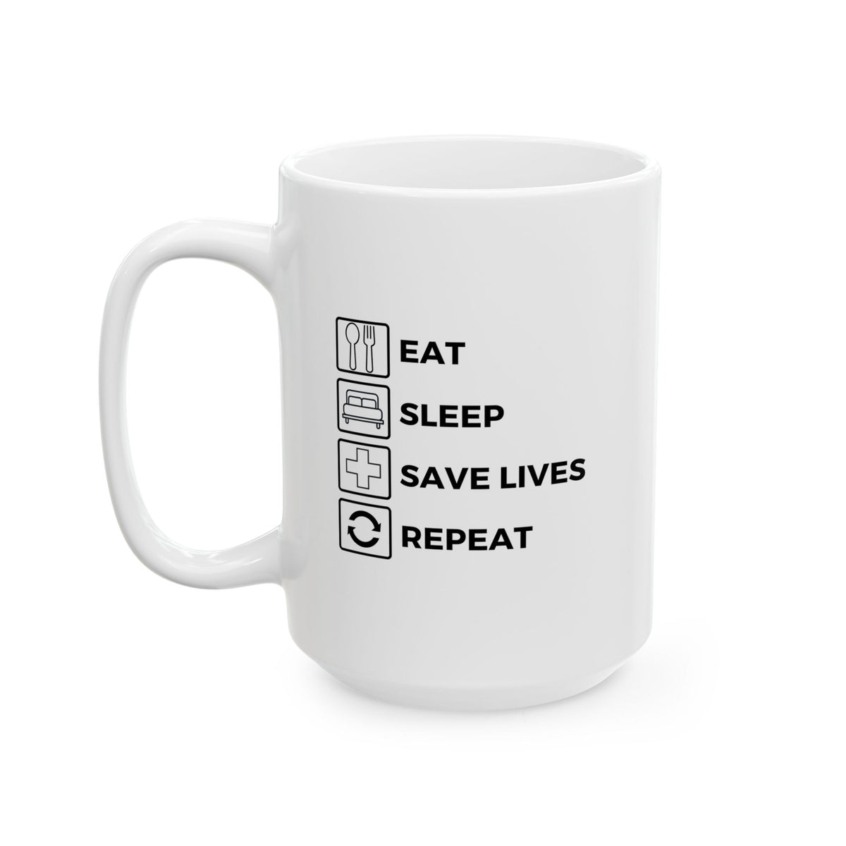 "Eat Sleep Save Lives Repeat" Coffee Mug
