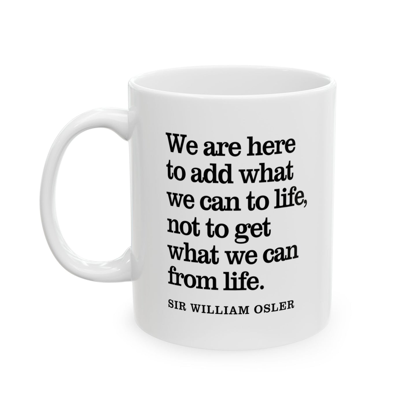 Sir William Osler Inspirational Quote Coffee Mug