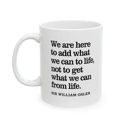 Sir William Osler Inspirational Quote Coffee Mug