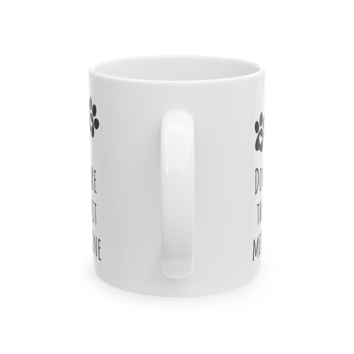 "Dogs Are the Best Medicine" Coffee Mug