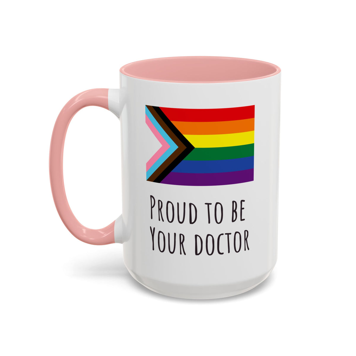 "Proud to Be Your Doctor" Coffee Mug