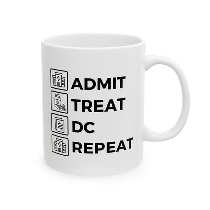 "Admit, Treat, Discharge, Repeat" Coffee Mug