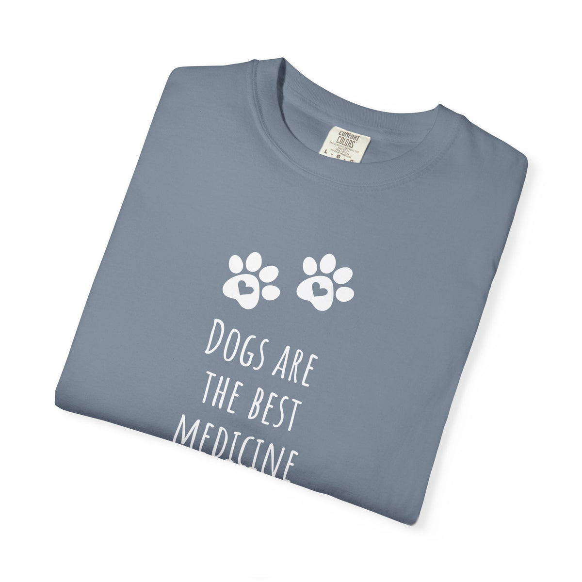 Dogs Are the Best Medicine T-Shirt