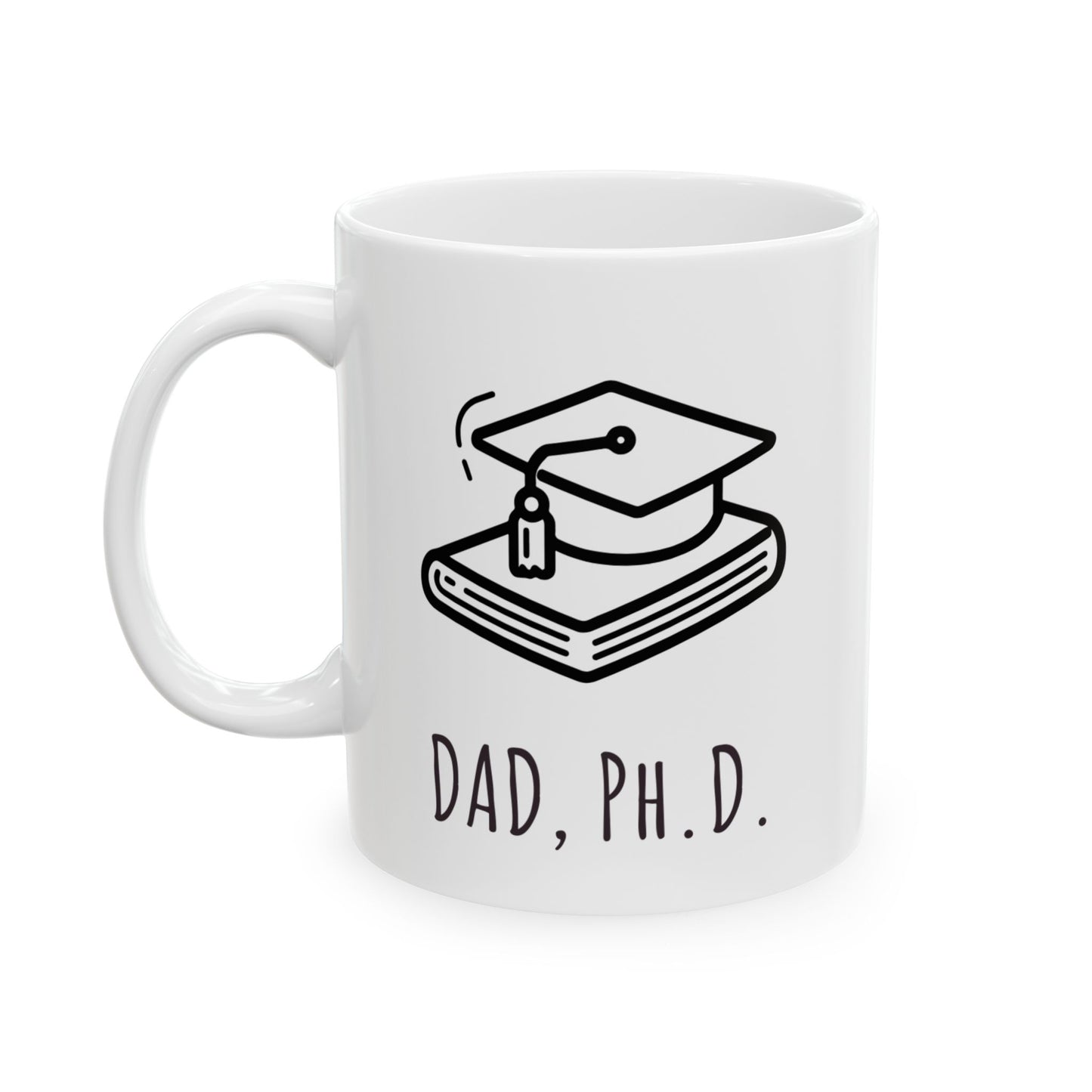 White mug with a graduation cap and books design and 'Dad, Ph.D.' text on a white background