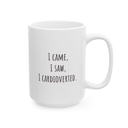 "I Came, I Saw, I Cardioverted" Coffee Mug