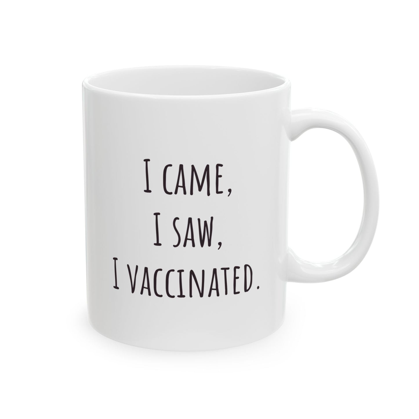 "I Came, I Saw, I Vaccinated" Coffee Mug
