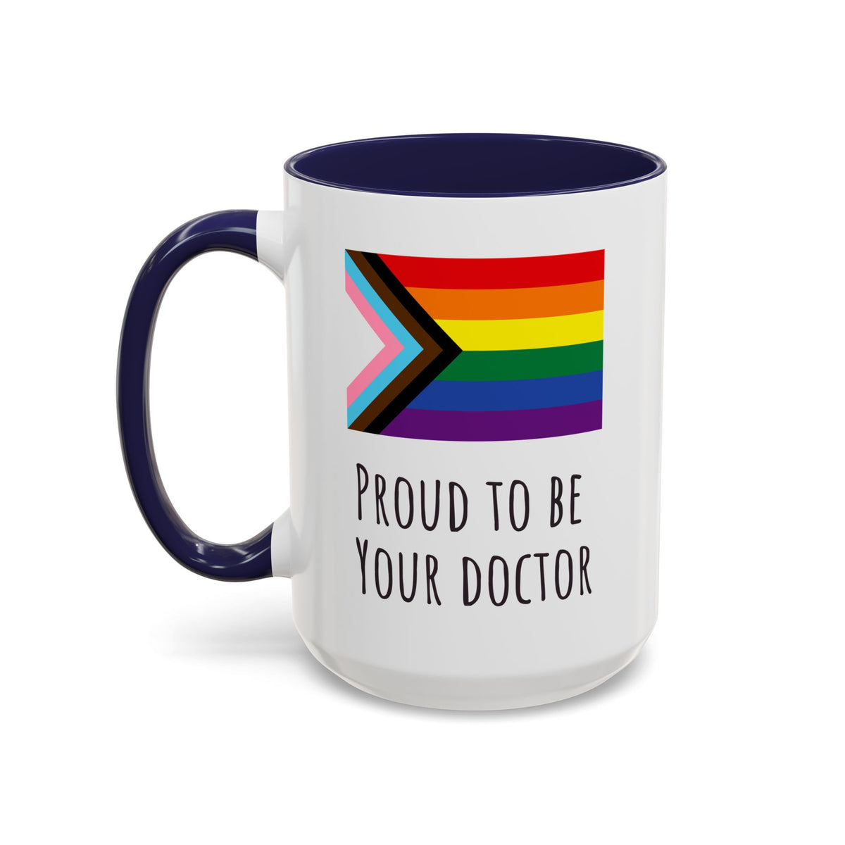 "Proud to Be Your Doctor" Coffee Mug