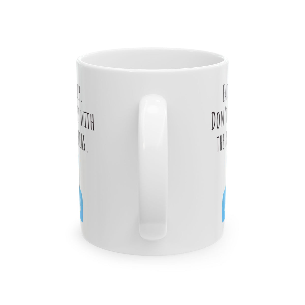 "Eat. Sleep. Don't Mess With the Pancreas" Coffee Mug