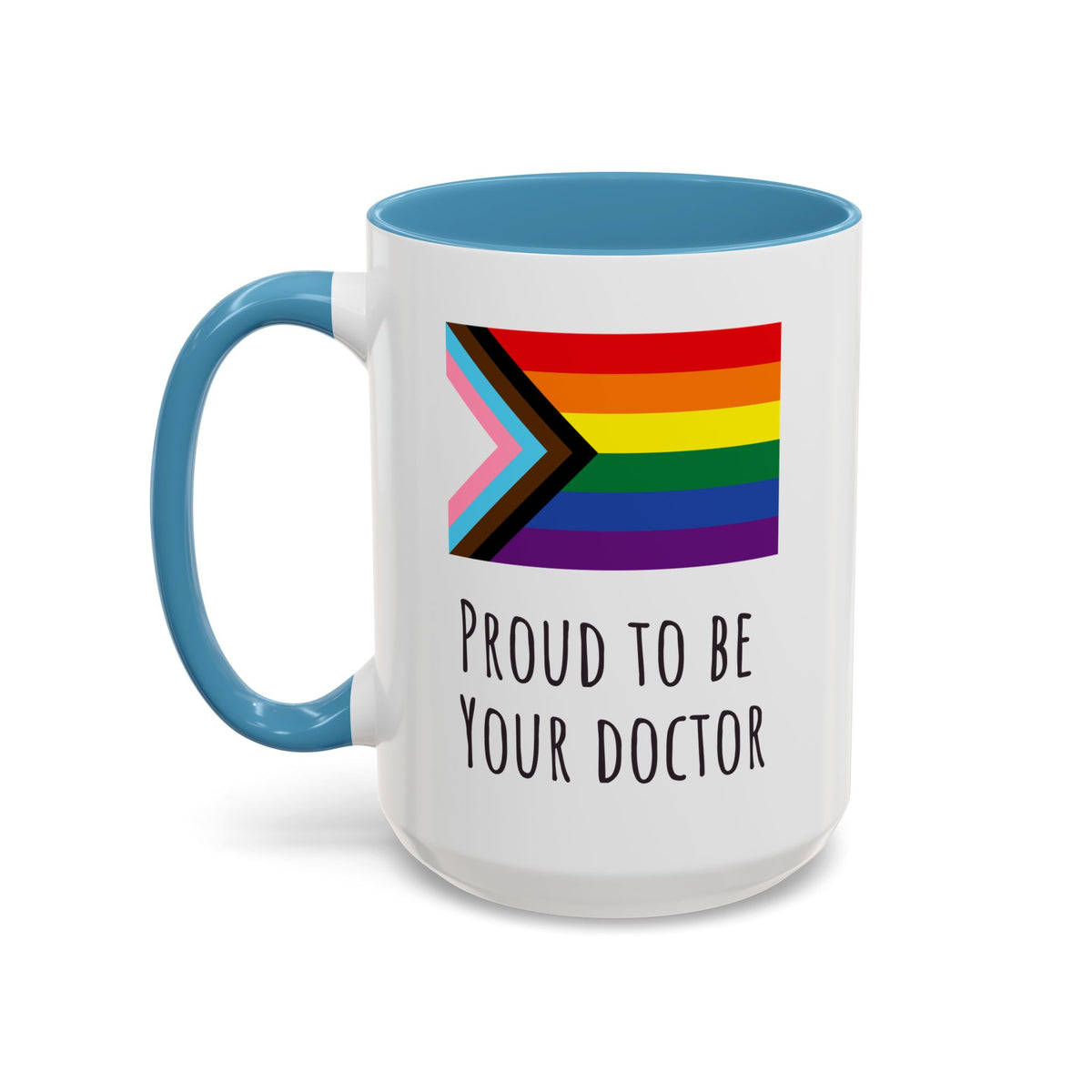"Proud to Be Your Doctor" Coffee Mug