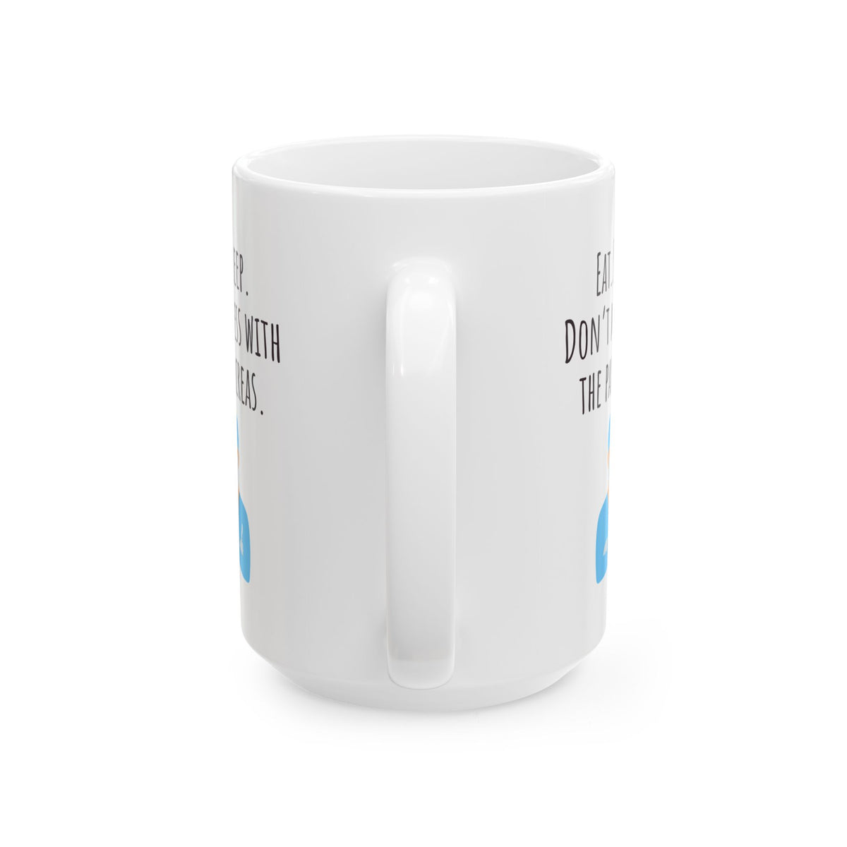 "Eat. Sleep. Don't Mess With the Pancreas" Coffee Mug