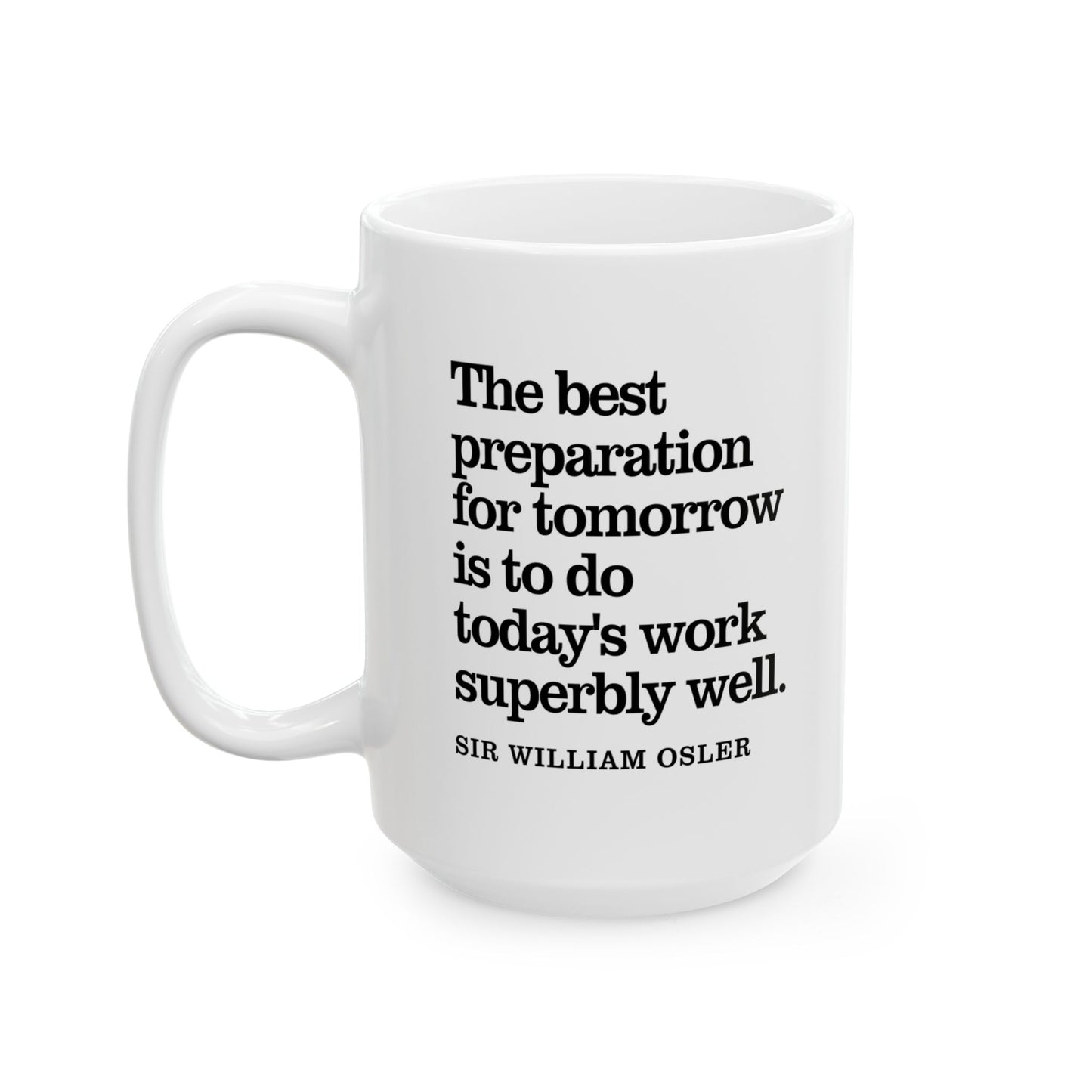 Sir William Osler Preparation Inspirational Quote Coffee Mug