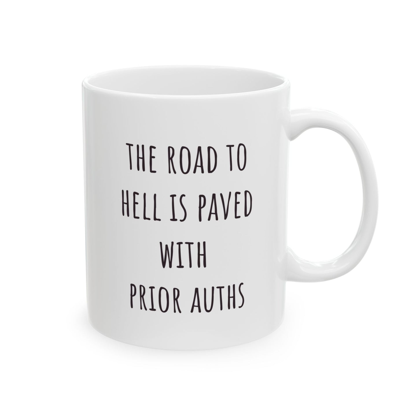 "Road to Hell Is Paved with Prior Auths" Coffee Mug