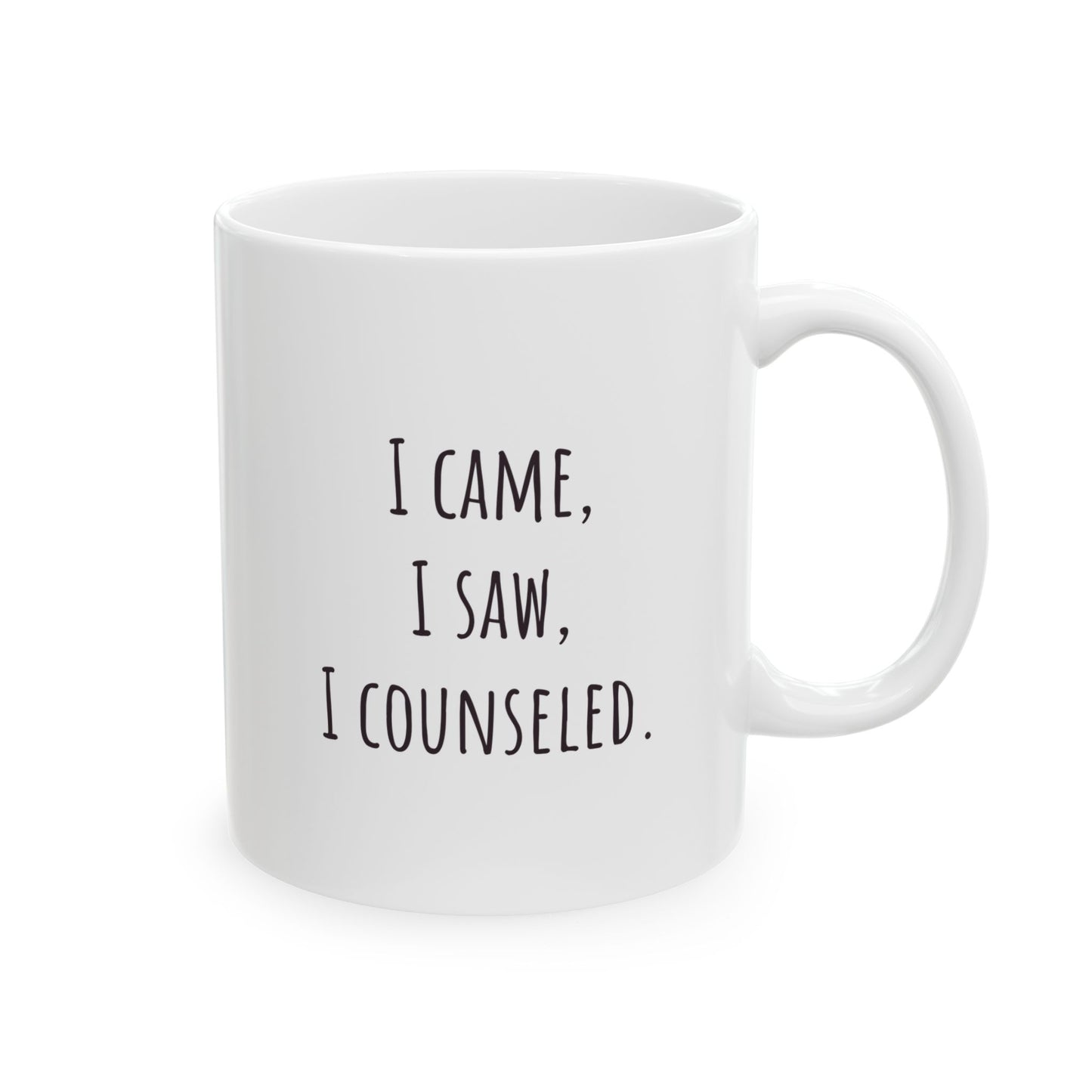 "I Came, I Saw, I Counseled" Coffee Mug