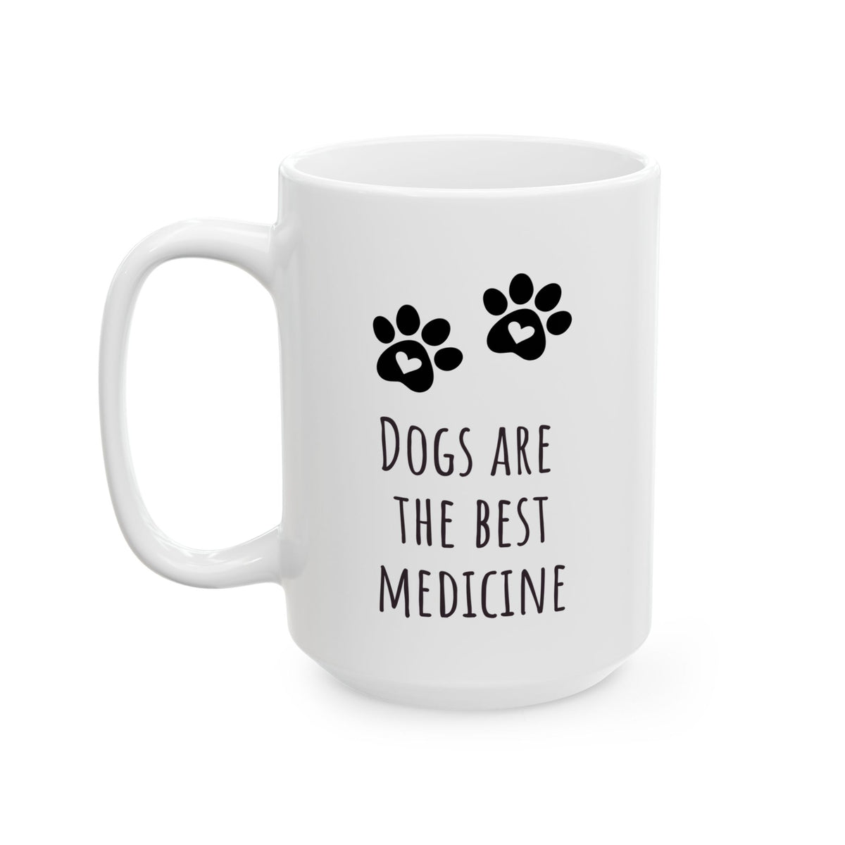 "Dogs Are the Best Medicine" Coffee Mug