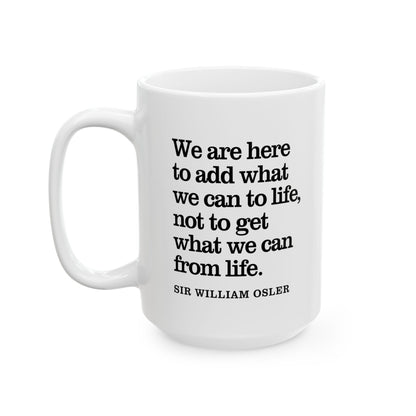 Sir William Osler Inspirational Quote Coffee Mug