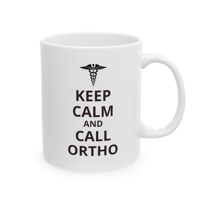 "Keep Calm and Call Ortho" Coffee Mug