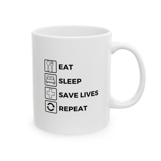 "Eat Sleep Save Lives Repeat" Coffee Mug