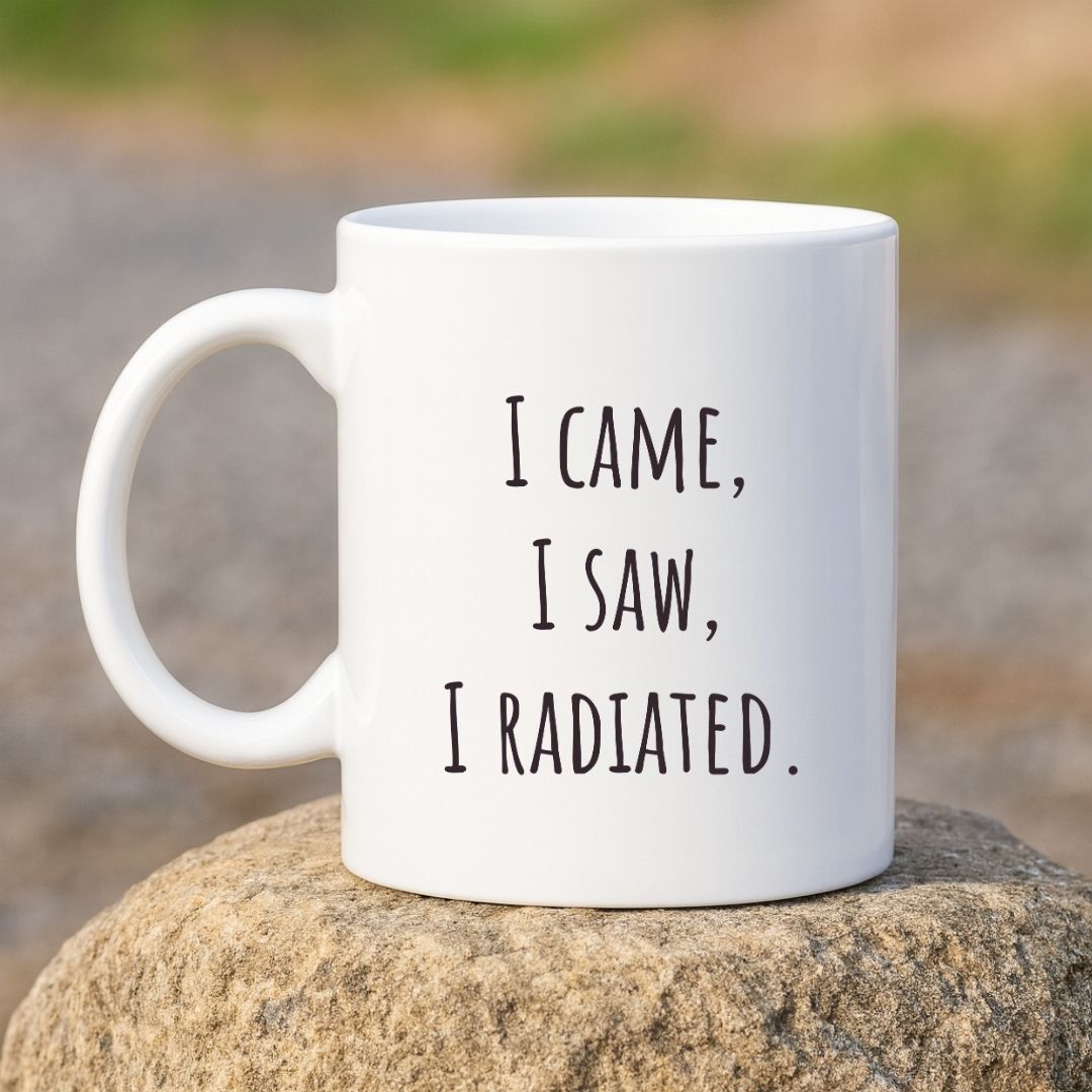 "I Came I Saw I Radiated" Coffee Mug