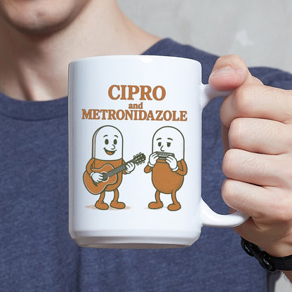"Cipro and Metronidazole" Coffee Mug