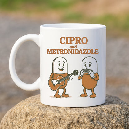 "Cipro and Metronidazole" Coffee Mug
