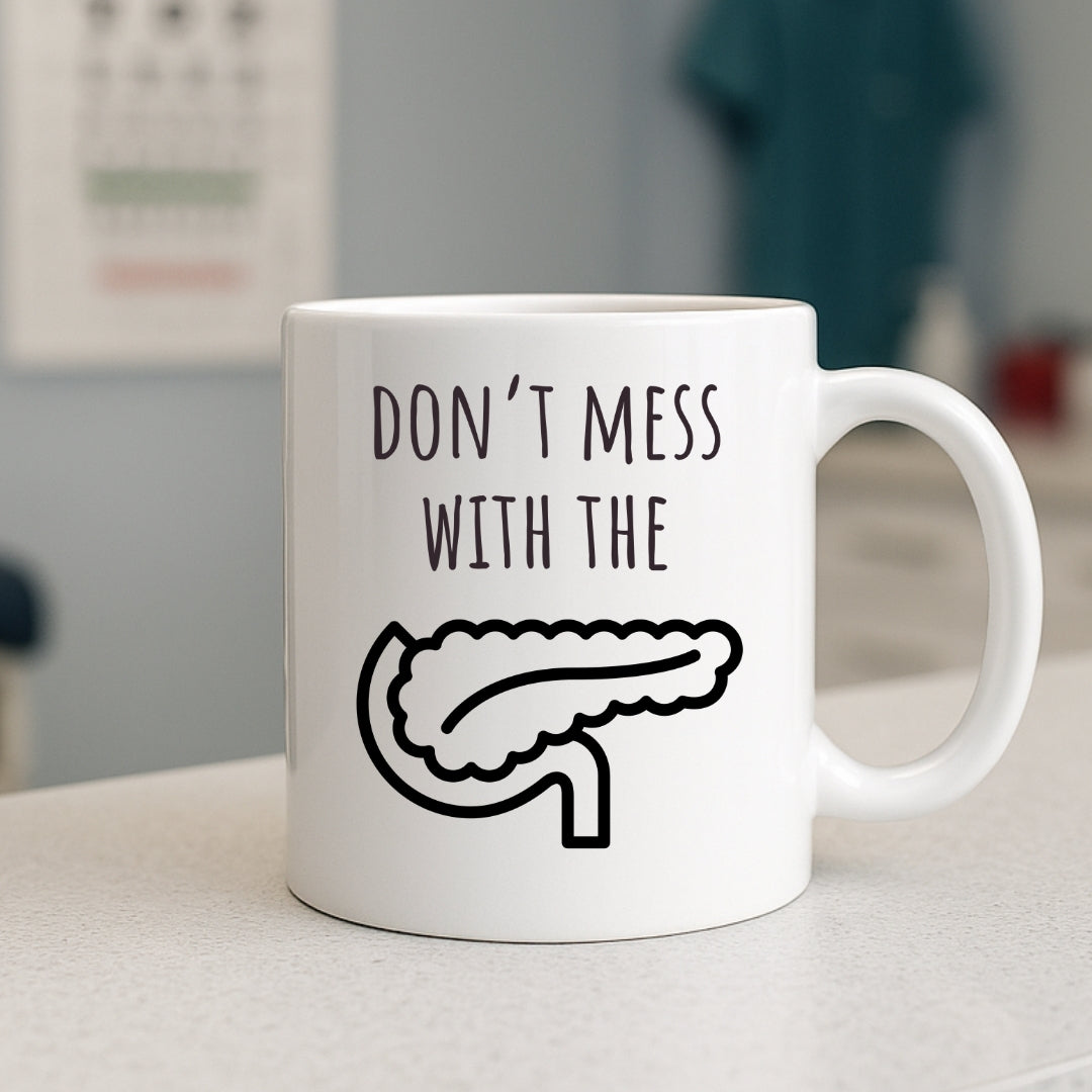Don't Mess with the Pancreas Mug | Funny Coffee Mug for Surgeon, Doctor, Surgery Resident, SICU Nurse | Residency Graduation Medical Humor