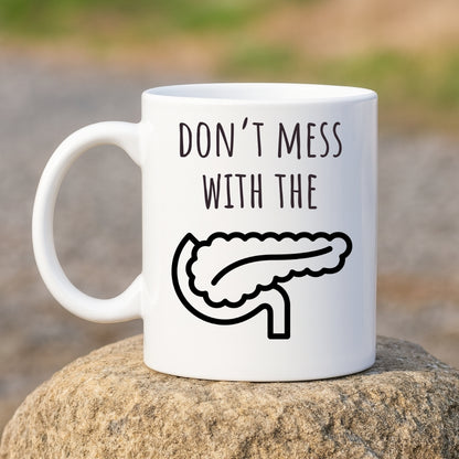 Don't Mess with the Pancreas Mug | Funny Coffee Mug for Surgeon, Doctor, Surgery Resident, SICU Nurse | Residency Graduation Medical Humor