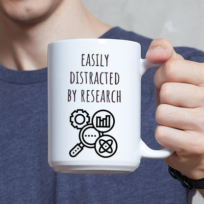 Easily Distracted by Research Mug | Funny Coffee Mug for PhD Student, Scientist, Researcher, Doctor, Investigator, Analyst | Science Humor