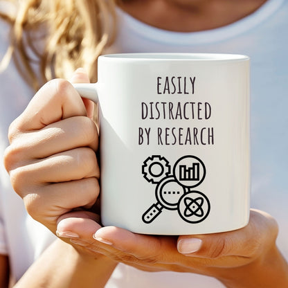 Easily Distracted by Research Mug | Funny Coffee Mug for PhD Student, Scientist, Researcher, Doctor, Investigator, Analyst | Science Humor