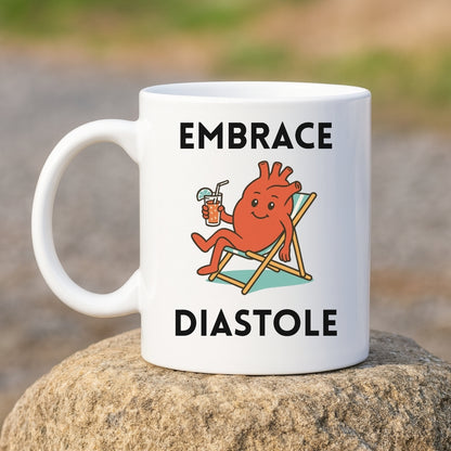 Embrace Diastole Funny Coffee Mug