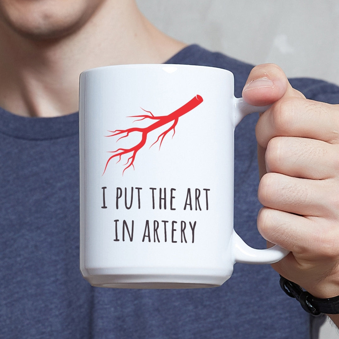"I Put the Art in Artery" Coffee Mug